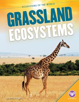 Grassland Ecosystems GRASSLAND ECOSYSTEMS （Ecosystems of the World） 