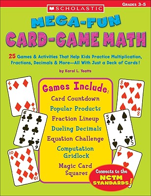 Help students meet the math standards with 25 skill-building card games and activities! Games motivate kids to play again and again, helping them develop automaticity in computation. Covers addition, subtraction, multiplication, fractions, decimals, averages, coordinate geometry, and more. Includes easy step-by-step directions and reproducible card templates.