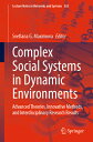 Complex Social Systems in Dynamic Environments: Advanced Theories, Innovative Methods, and Interdisc COMPLEX SOCIAL SYSTEMS IN DYNA （Lecture Notes in Networks and Systems） [ Svetlana G. Maximova ]