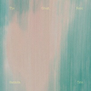 Artist Name: Ka Line - The Great Noon【アナログ盤】 [ Banksia Trio ]