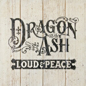 LOUD PEACE Dragon Ash