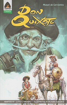 Don Quixote, Part I DON QUIXOTE PT01 （Campfire Graphic Novels） [ Miguel De Cervantes ]