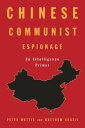 Chinese Communist Espionage: An Intelligence Primer CHINESE COMMUNIST ESPIONAGE 