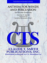 【輸入楽譜】スミス, Claude T.: 管楽器と打楽器のためのアンセム(フレックス編成版)/アープ編曲: フル・スコアとパート譜