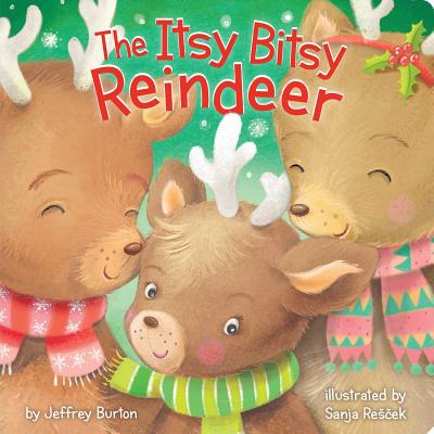 The Itsy Bitsy Reindeer ITSY BITSY REINDEER-BOARD （Itsy Bitsy） [ Jeffrey Burton ]