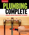 A comprehensive, step-by-step reference on home plumbing, "Plumbing Complete" offers authoritative, reliable information that enables the reader to tackle any DIY plumbing project with confidence.
