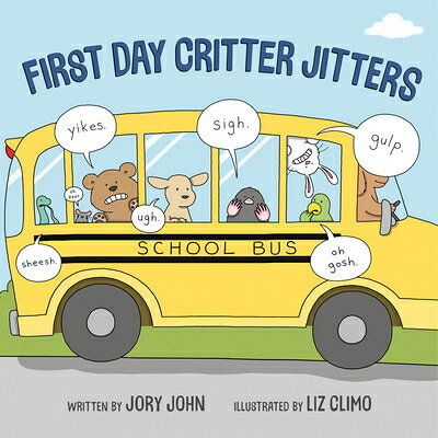 First Day Critter Jitters 1ST DAY CRITTER JITTERS [ Jory John ]