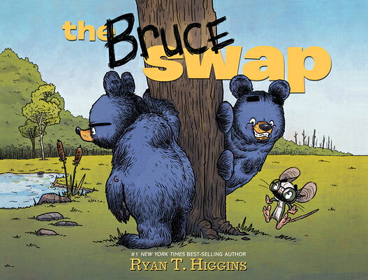 The Bruce Swap BRUCE SWAP （Mother Bruce） [ Ryan T. Higgins ]
