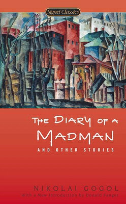 The Diary of a Madman and Other Stories DIARY OF A MADMAN & OTHER STOR （Signet Classics） [ Nikolai Gogol ]