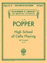 David Popper: High School of Cello Playing, Op. 73: Schirmer Library of Classics Volume 1883 40 Etud DAVID POPPER HIGH SCHOOL OF CE David Popper