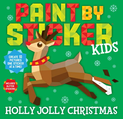 Paint by Sticker Kids: Holly Jolly Christmas: Create 10 Pictures One Sticker at a Time! Includes Gli