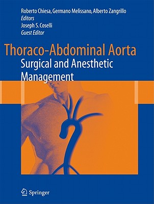 Thoraco-Abdominal Aorta: Surgical and Anesthetic Management THORACO-ABDOMINAL AORTA 2011/E [ Roberto Chiesa ]