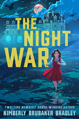The Night War NIGHT WAR [ Kimberly Brubaker Bradley ]