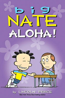Big Nate: Aloha!: Volume 25 BIG NATE ALOHA （Big Nate） [ Lincoln Peirce ]