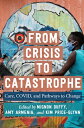 From Crisis to Catastrophe: Care, Covid, and Pathways Change CATASTROPHE [ Mignon Duffy ]