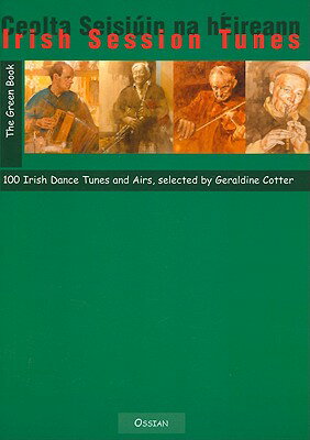 Irish Session Tunes: The Green Book: 100 Irish Dance Tunes and Airs IRISH SESSION TUNES - THE GREE [ Geraldine Cotter ]