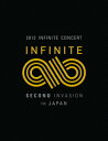 2012 INFINITE CONCERT SECOND INVASION in JAPAN [ INFINITE ]