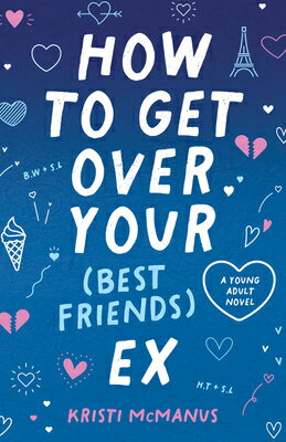 How to Get Over Your (Best Friend's) Ex HT GET OVER YOUR (BEST FRIENDS [ Kristi McManus ]