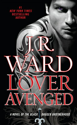 Lover Avenged LOVER AVENGED （Black Dagger Brotherhood） [ J. R. Ward ]