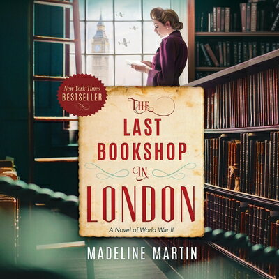 The Last Bookshop in London: A Novel of World War II LAST BOOKSHOP IN LONDON D [ Madeline Martin ]