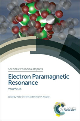 Electron Paramagnetic Resonance: Volume 25 ELECTRON PARAMAGNETIC RESONANC Specialist Periodical Reports - Electron Paramagnetic Resonance [ Victor Chechik ]