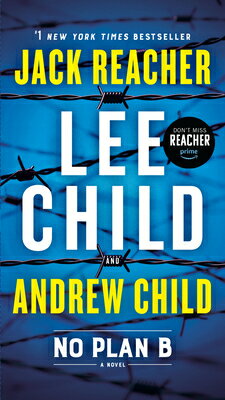 No Plan B: A Jack Reacher Novel NO PLAN B （Jack Reacher） [ Lee Child ]