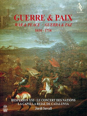 【輸入盤】『戦争と平和　1614～1714年』　サヴァール＆エスペリオンXXI、他（2SACD） [ Renaissance C..
