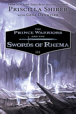 The Prince Warriors and the Swords of Rhema PRINCE WARRIORS & THE SWORDS O （Prince Warriors） 
