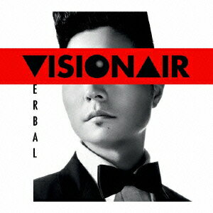 VISIONAIR ＜ビジョネア＞ [ VERBAL ]