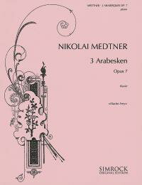 【輸入楽譜】メトネル, Nicorai Karlovich: 3つのアラベスク Op.7