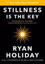 Stillness Is the Key STILLNESS IS THE KEY [ Ryan Holiday ]