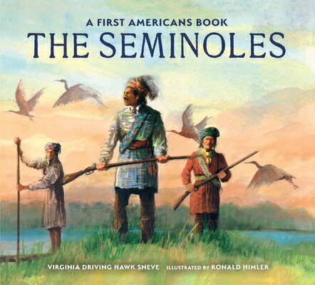 The Seminoles SEMINOLES （First Americans） [ Virginia Driving Haw Sneve ]