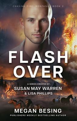 Flashover: Chasing Fire: Montana FLASHOVER -LP （Christian Series Level III (24)） 