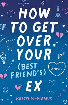 How to Get Over Your (Best Friend's) Ex HT GET OVER YOUR (BEST FRIENDS [ Kristi McManus ]