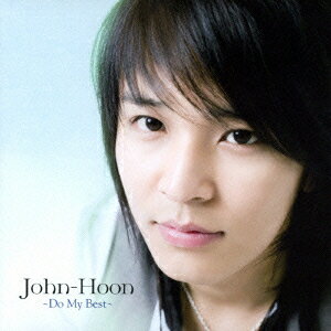 John-Hoon～Do My Best～ [ John-Hoon ]