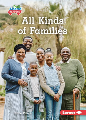 All Kinds of Families ALL KINDS OF FAMILIES （Let's Look at Families (Pull Ahead Readers -- Nonfiction)） [ Katie Peters ]