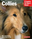 Collies COLLIES REV/E （Barron's Complete Pet Owner's Manuals (Paperback)） 