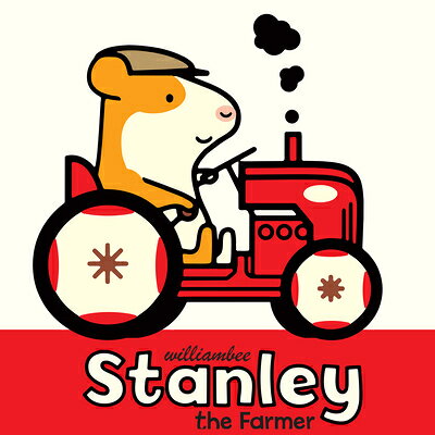 Stanley the Farmer STANLEY THE FARMER （Stanley Picture Books） [ William Bee ]