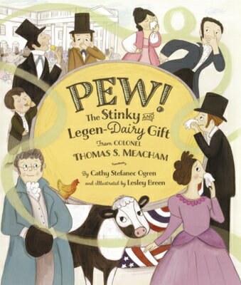 Pew: The Stinky and Legen-Dairy Gift from Colonel Thomas S. Meacham PEW 