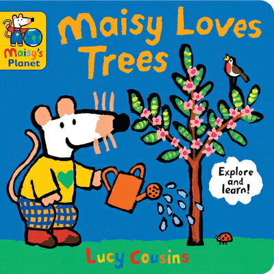 Maisy Loves Trees: A Maisy's Planet Book (Educational Board Book about Nature and Planting Trees - P MAISY LOVES TREES （Maisy's Planet） [ Lucy Cousins ]