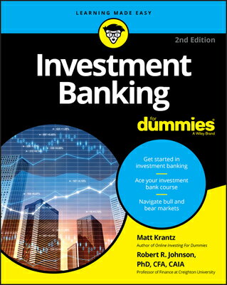 Investment Banking for Dummies INVESTMENT BANKING FOR DUMMIES （For Dummies） Matthew Krantz