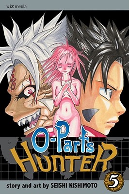 O-Parts Hunter, Vol. 5 O PARTS HUNTER V5 （O-Parts Hunter） [ Seishi Kishimoto ]