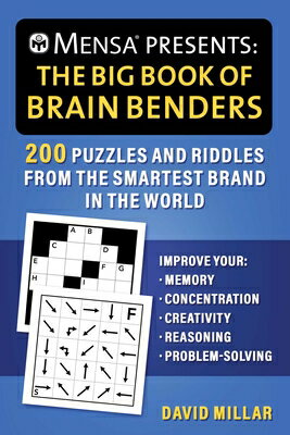 Mensa(r) Presents: The Big Book of Brain Benders: 200 Puzzles and Riddles from the Smartest Brand in MENSA(R) PRESENTS THE BBO BRAI （Mensa(r) Brilliant Brain Workouts） 