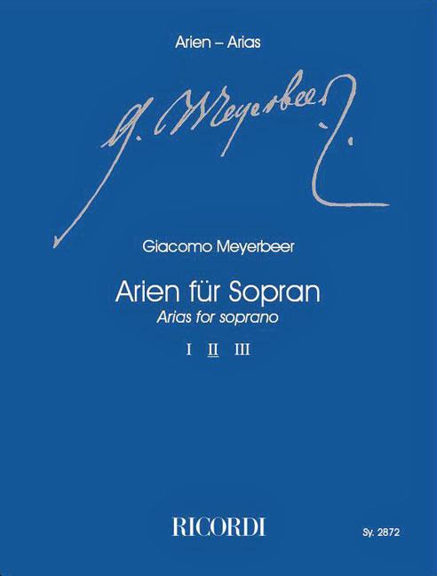 【輸入楽譜】マイアベーア, Giacomo: ソプラノのためのアリア集 第2巻