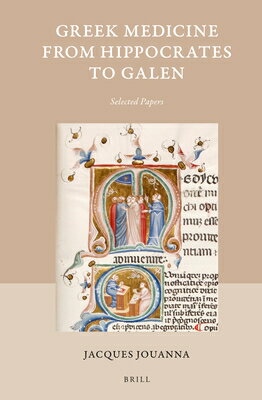 Greek Medicine from Hippocrates to Galen: Selected Papers GREEK MEDICI...