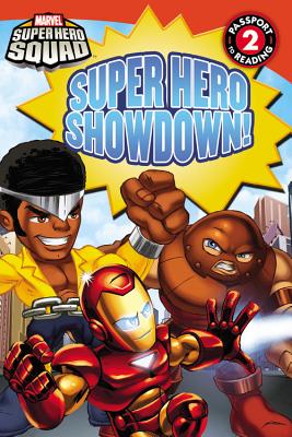 Super Hero Squad: Super Hero Showdown! SUPER HERO SQUAD SUPER HERO SH （Passport to Reading Media Tie-Ins - Level 2） [ Lucy Rosen ]