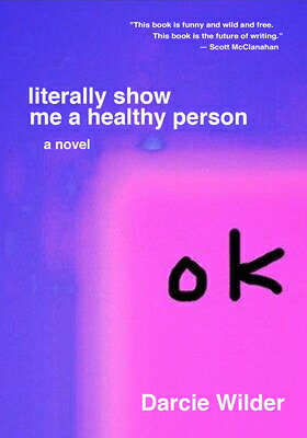 Literally Show Me a Healthy Person LITERALLY SHOW ME A HEALTHY PE 