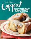 Taste of Home Copycat Restaurant Favorites: Restaurant Faves Made Easy at Home TASTE OF HOME COPYCAT RESTAURA （Taste of Home Copycat Favorites） Taste of Home