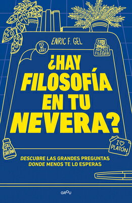 hay Filosof-A En Tu Nevera? / Is There Philosophy in Your Fridge?