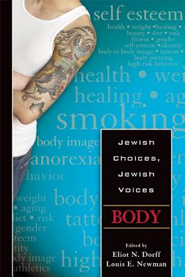 Body JEWISH CHOICES JEWISH VOICES B （Jewish Choices, Jewish Voices） [ Elliot N. Dorff ]